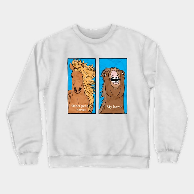 Funny Horse Comparison Meme Crewneck Sweatshirt by sadpanda